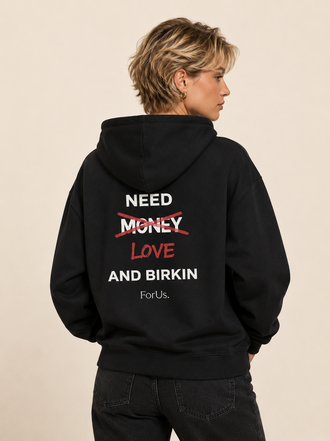 Women - Hoodie NEED MINEY AND BIRKIN