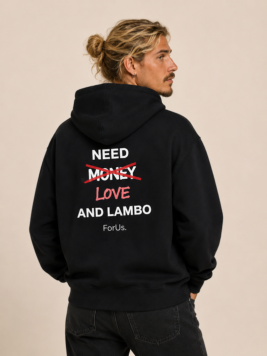 Men - Hoodie NEED MONEY AND LAMBO